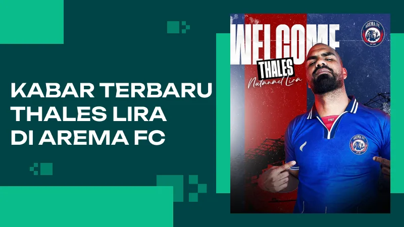 Kabar Terbaru Thales Lira di Arema FC